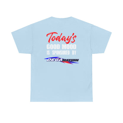 Unisex Heavy Cotton Tee - Today's Good Mood Sponsorship, Cool Casual Wear, Gift for Friends, Racing Fans Apparel, Motivational Style